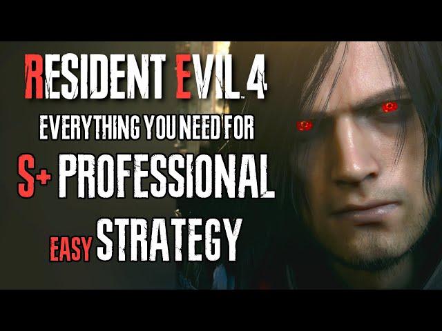 EVERYTHING YOU NEED FOR S+ PROFESSIONAL in RESIDENT EVIL 4 REMAKE