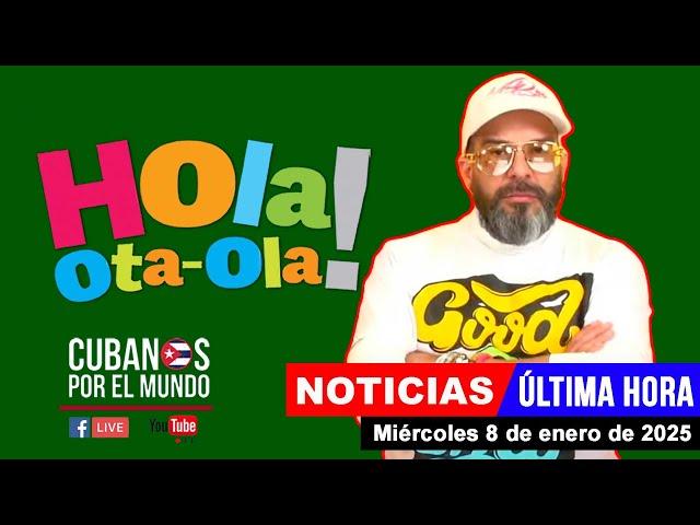 Alex Otaola en vivo, últimas noticias de Cuba - Hola! Ota-Ola  (miércoles 8 de enero de 2025)