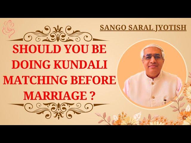 Should You Be Doing Kundali Matching Before Marriage ?