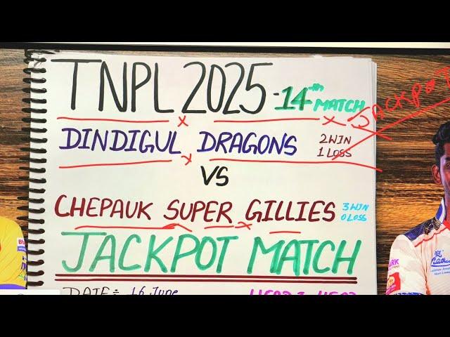 Dindigul dragons vs Chepauk Super Gillies prediction, dd vs csg, Tnpl 2025 14th  match prediction