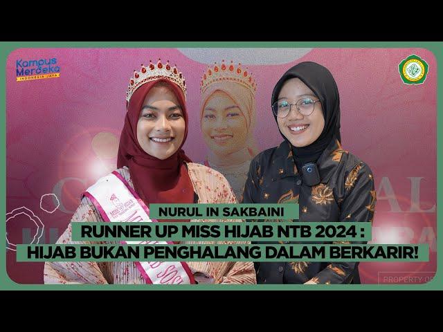 HIJAB BUKAN PENGAHALANG BERKARIR! | NURUL IN SAKBAINI RUNNER UP MISS HIJAB NTB 2024