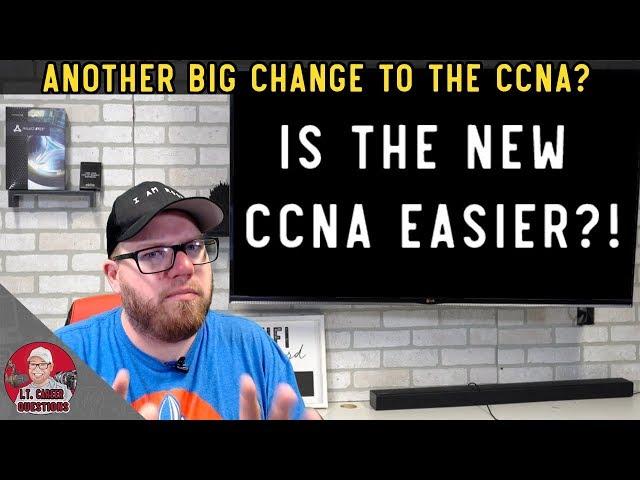 More Big News on the New CCNA! Is the New Exam Easier?