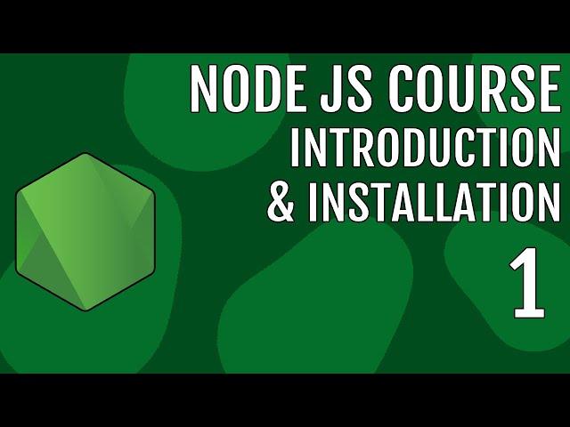 Node JS Introduction & Installation | Node JS Course #1