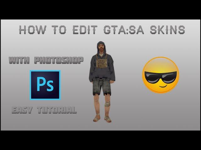 [GTA:SA] Tutorial - How to edit a skin using Photoshop!