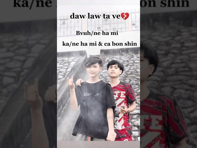 daw law ta ve(ca bon shin&ne ha mi)#2023 #lahusong