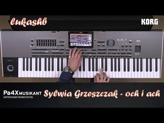 Sylwia Grzeszczak - oohs and aahs KORG PA 4X