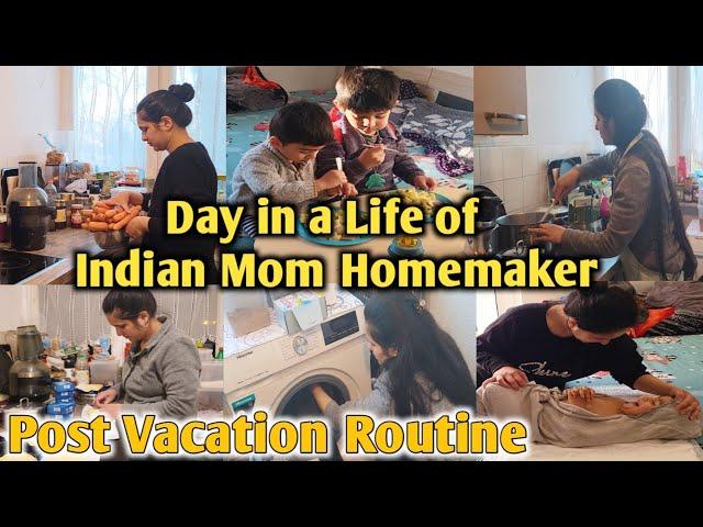 Day in a Life of Indian Mom Homemaker | Settling into Home Post Vacation | Indian Mom Busy Routine