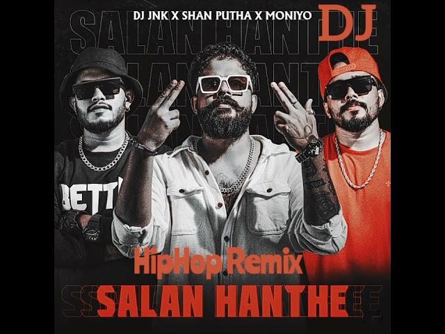 Salan Hanthe || HipHop Remix || Sk JaY