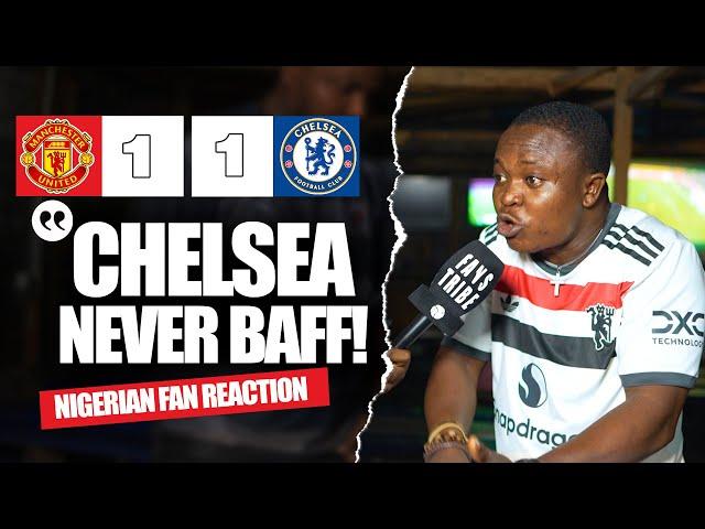 MANCHESTER UNITED 1-1 CHELSEA  ( Henry - NIGERIAN FANS REACTION) - Premier League 24-245 HIGHLIGHTS