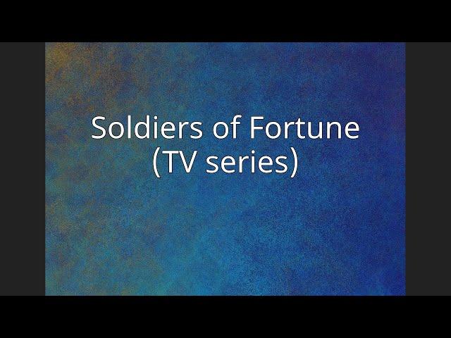 Soldiers of Fortune (TV series)