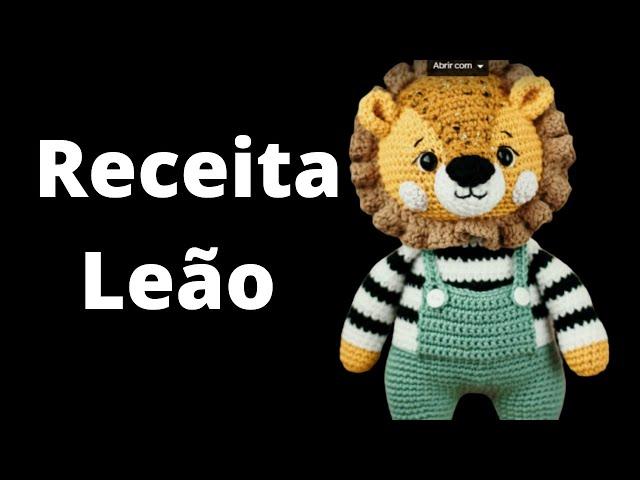 Receita Amigurumi Passo a Passo Grátis leão  Charmoso