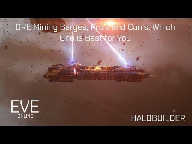 ORE Mining Barges, Pro's and Con's, Which One is Best for You-EVE Online