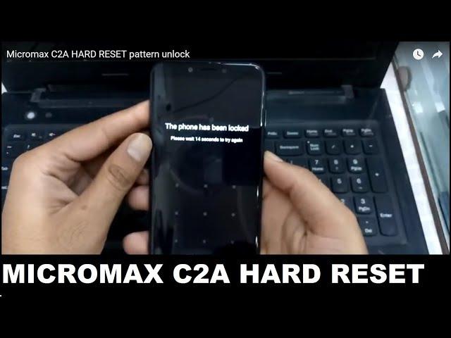 Micromax C2A HARD RESET pattern unlock