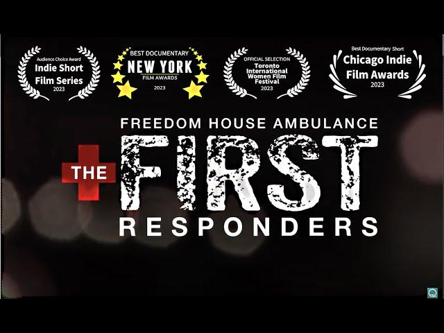 Freedom House Ambulance: The FIRST Responders