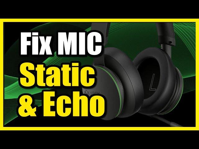 How to Fix Static & Echo on Microphone on Xbox Series X|S (Sound Tutorial)