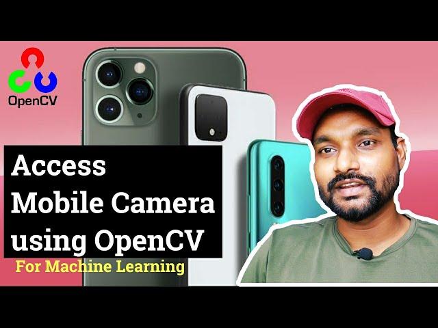 How to Access Mobile Phone Camera using OpenCV | Machine Learning | Data Magic