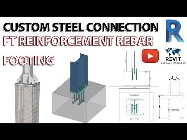 Quick way to create custom steel connection & Place Rebar footing in Revit 2021