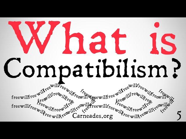 What is Compatibilism? (Free Will)