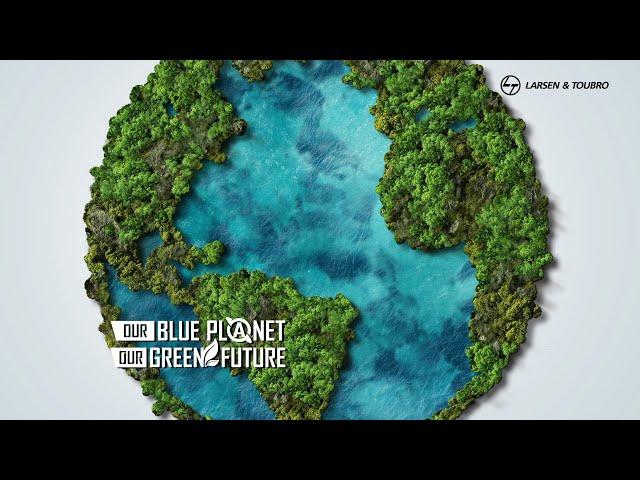 Our Blue Planet, Our Green Future