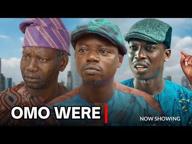 Omo Were Yoruba Movie 2024 Drama Apa, Okele, Lambebe, Afeez Owo