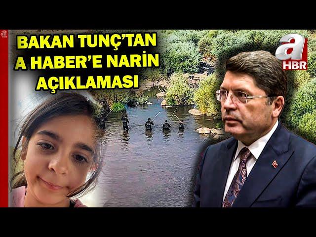 Narin soruşturmasında son durumu Bakan Tunç açıkladı! Sanıkların sakladığı sır ne? | A Haber