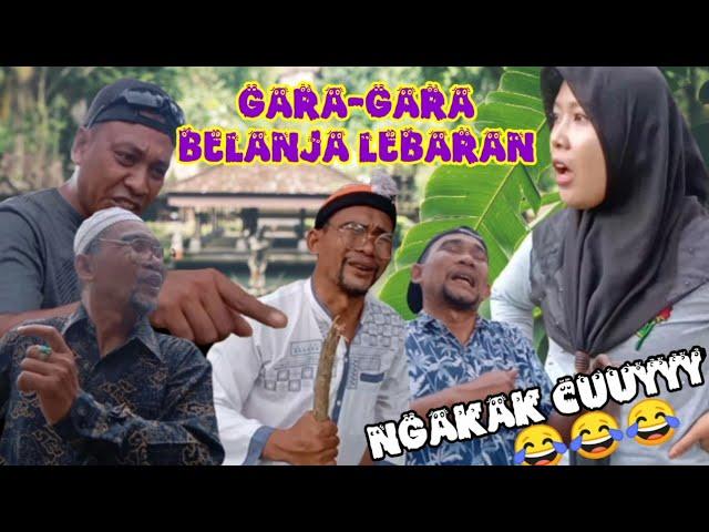 GARA-GARA BELANJA LEBARAN #Ngakak #Komedi #Atoklabu