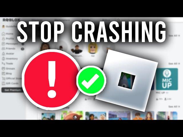 How To Stop Roblox Crashing - Full Guide