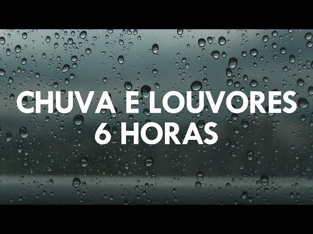 6 Horas Louvores e Hinos Com Chuva Piano Instrumental | Orar, Dormir, Ler a Bíblia, Meditar, Estudar