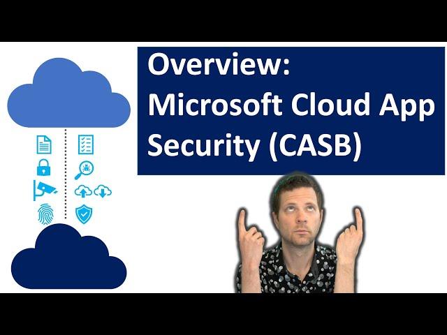 Overview: Microsoft Cloud App Security (CASB)