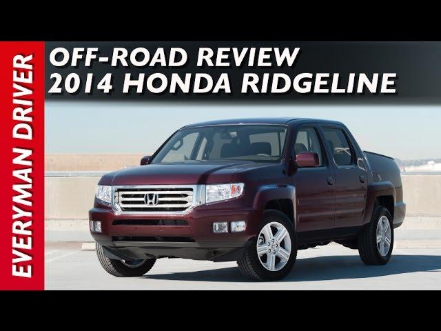 Off-Road Review: 2014 Honda Ridgeline on Everyman Driver