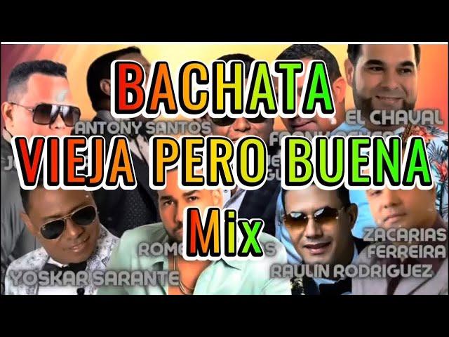  BACHATA  VIEJA PERO BUENA  BACHATA MIX  BACHATA CLASICA  BACHATA MIX 2024  BACHATA VIEJA MIX