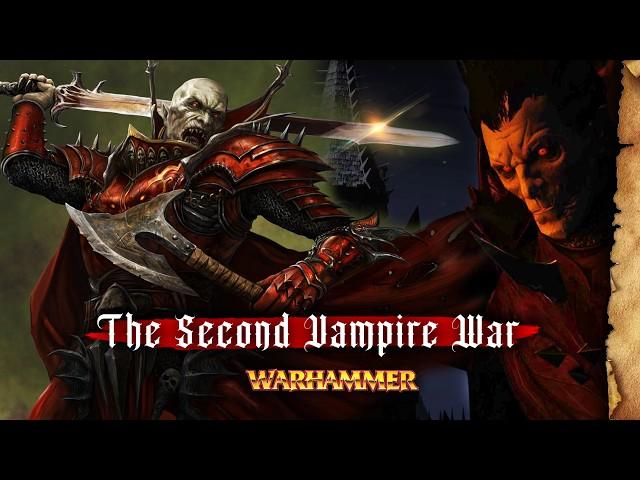 The Rise & Fall of KONRAD VON CARSTEIN: The INSANITY of the Second Vampire War - Warhammer Lore