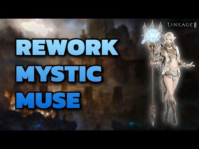 Lineage 2 Essence | Rework Mystic Muse!