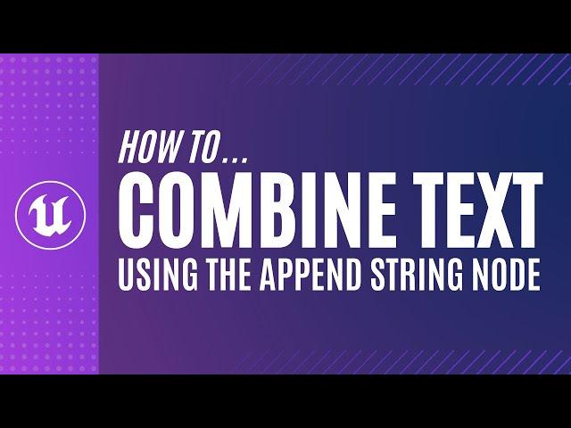 UE5 Blueprint Fundamentals: Combine Text with Append String Node