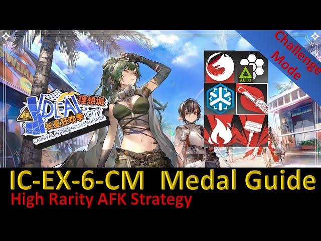 [Arknights] IC-EX-6-CM Challenge Mode + Medal Guide High Rarity AFK clear