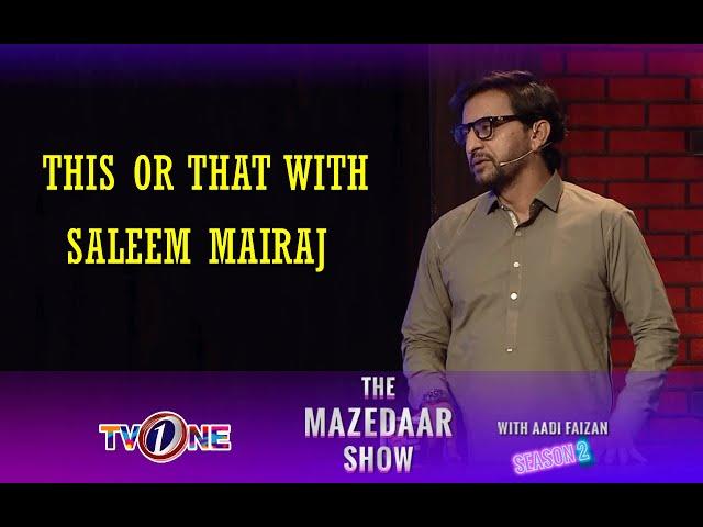 This Or That With Saleem Mairaj | The Mazedaar Show