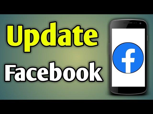 Facebook Ko Update Kaise Karte Hain | How To Update Facebook App