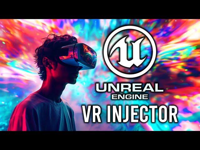 How To Install And Configure The Unreal Engine VR Injector!