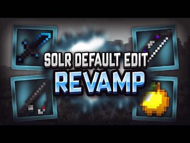 Solrflare Default Edit 16x Revamp Pack Release