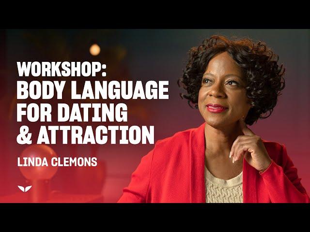  LIVE Workshop: Body Language for Dating & Attraction | Linda Clemons