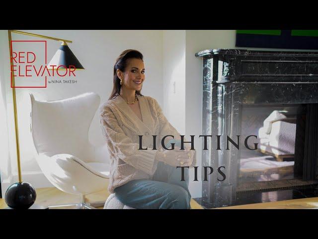 MASTERING LIGHTING: TRANSFORM YOUR SPACE WITH THESE PRO TIPS | NINA TAKESH