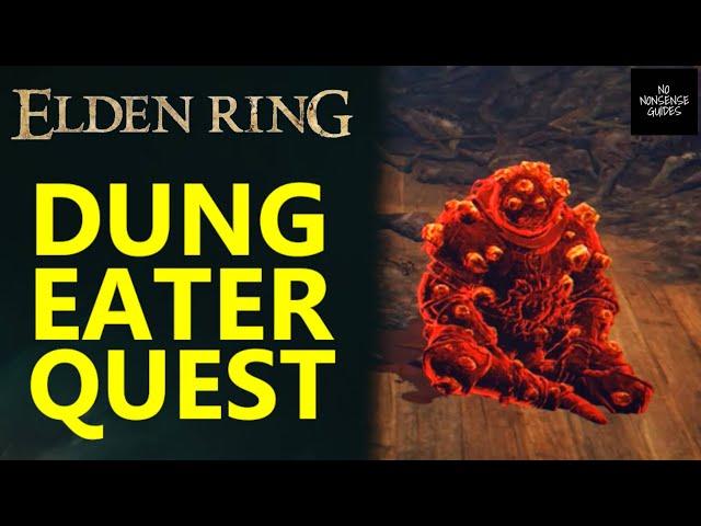 Elden Ring Dung Eater Quest - All Locations & Steps