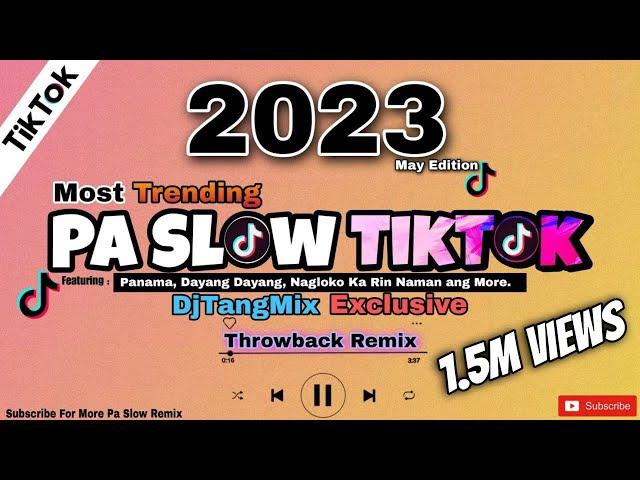 MOST TRENDING TIKTOK PA SLOW REMIX 2023 | THROWBACK REMIX | PANAMA TIKTOK SONG | DJTANGMIX EXCLUSIVE