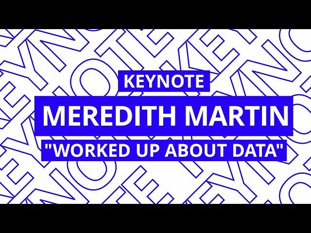 Meredith Martin “Worked Up About Data” (DARIAH2024)