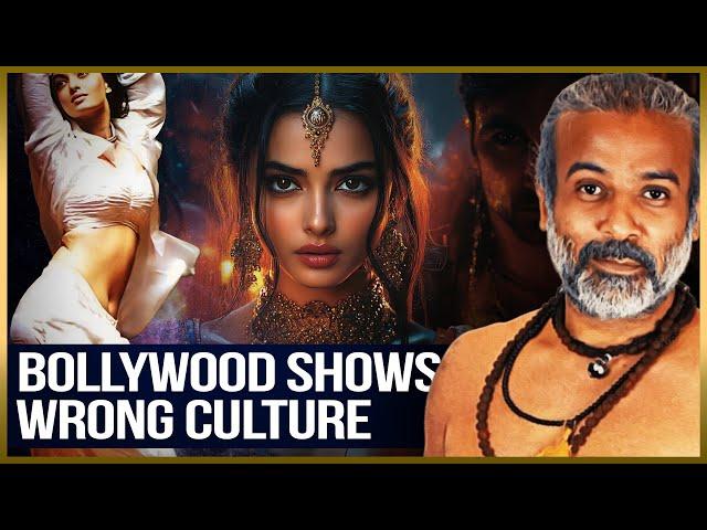 Bollywood, Mass Media: solely responsible for Woke Culture. Vedanta & Tantra. Guru Pashupati. Part 2