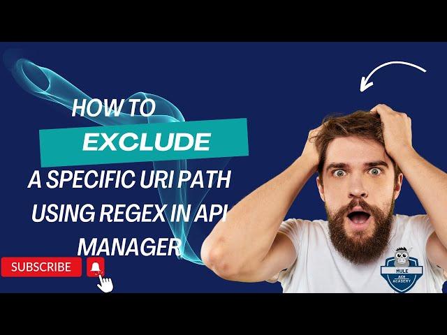 How to Exclude a Specific URI Path Using Regex in API Manager | Anypoint Platform | MuleSoft