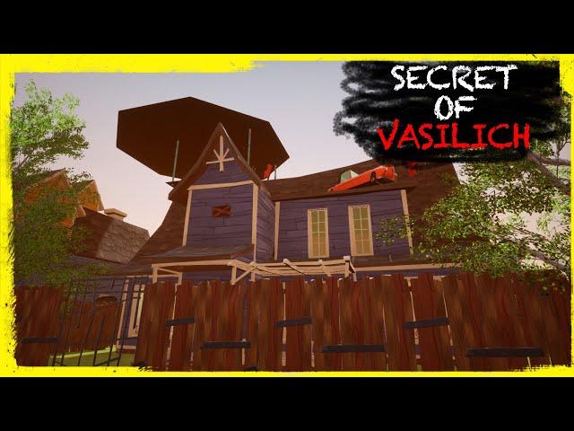 HELLO NEIGHBOR MOD KIT: SECRETS OF VASILICH - VASILICH HIDES BIG SECRETS