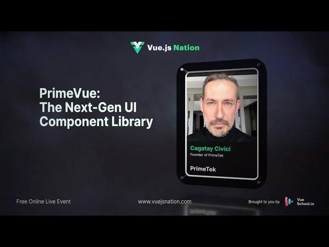 Vue.js Nation 2024: PrimeVue | The Next-Gen UI Component Library by  Cagatay Civici