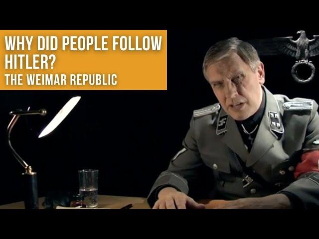 Weimar Republic | Why did people follow Hitler?