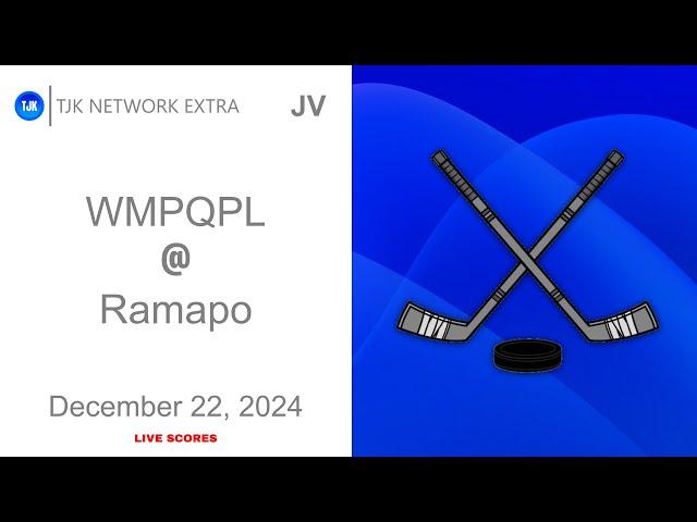 TJK NETWORK EXTRA PRESENTS: JV Ice Hockey - WMPQPL @ Ramapo Official Live Scores Broadcast